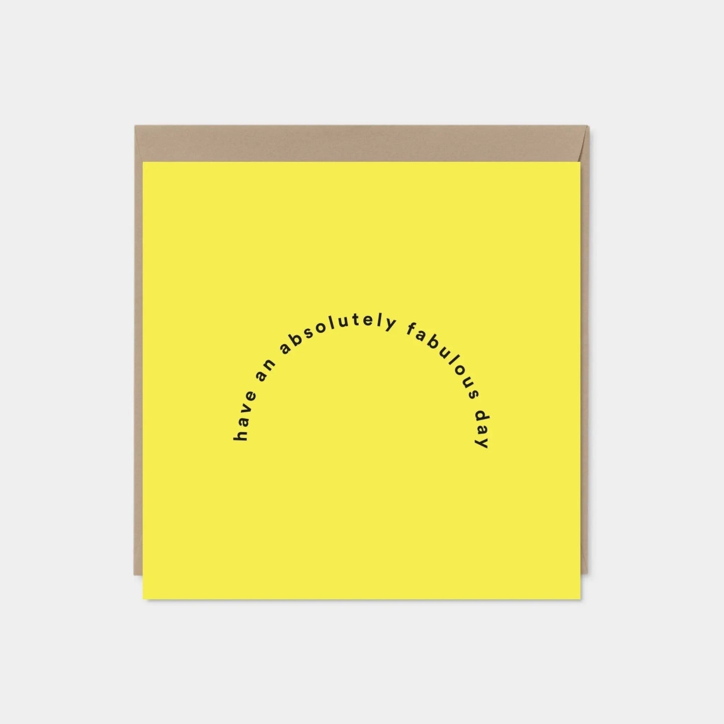 "Have An Absolutely Fabulous Day" Greeting Card