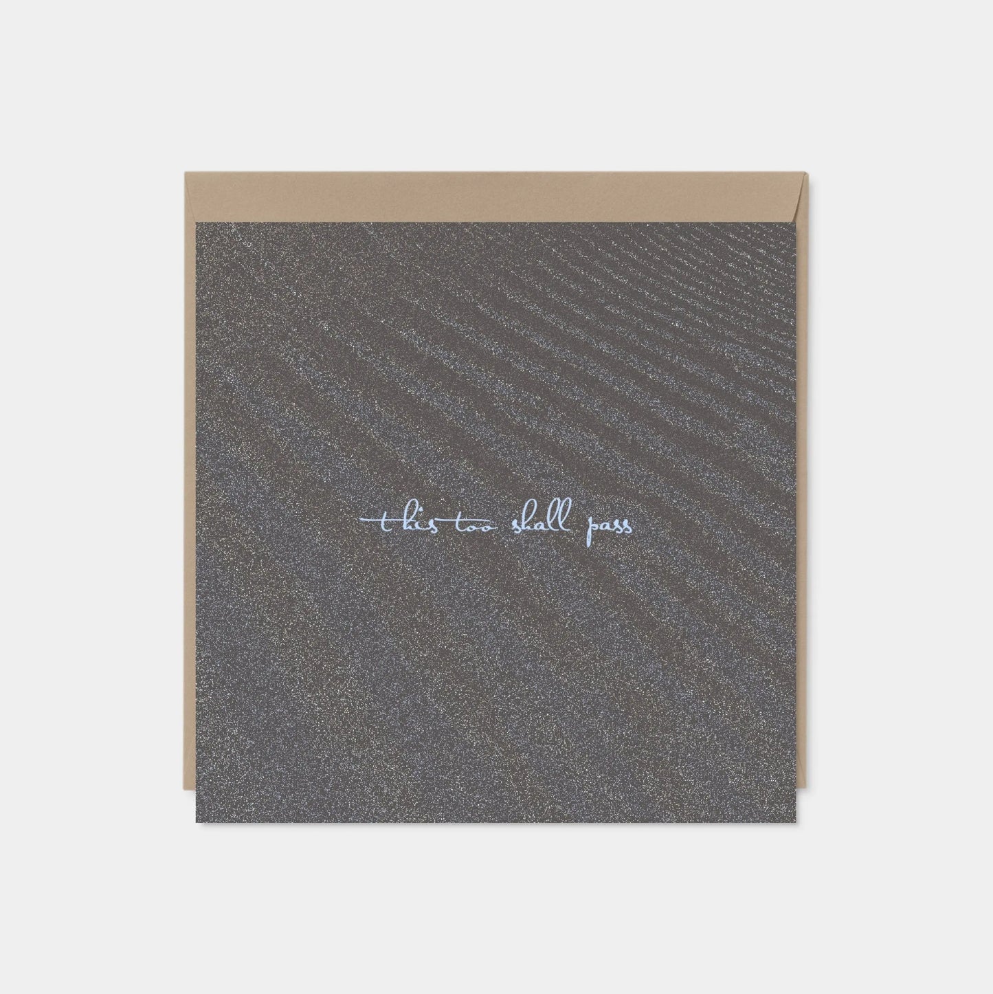 "This Too Shall Pass Card" Sympathy Card