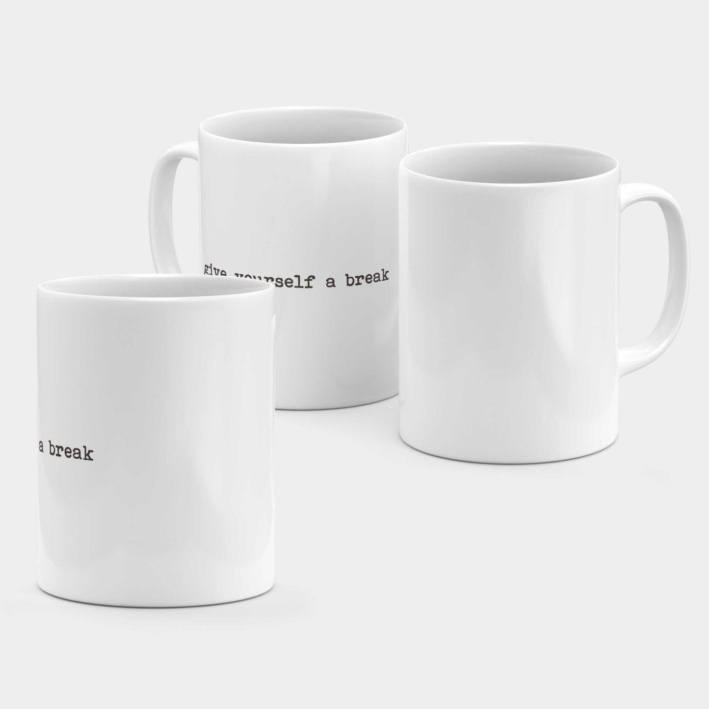 Give Yourself a Break 11oz Mug-The Design Craft