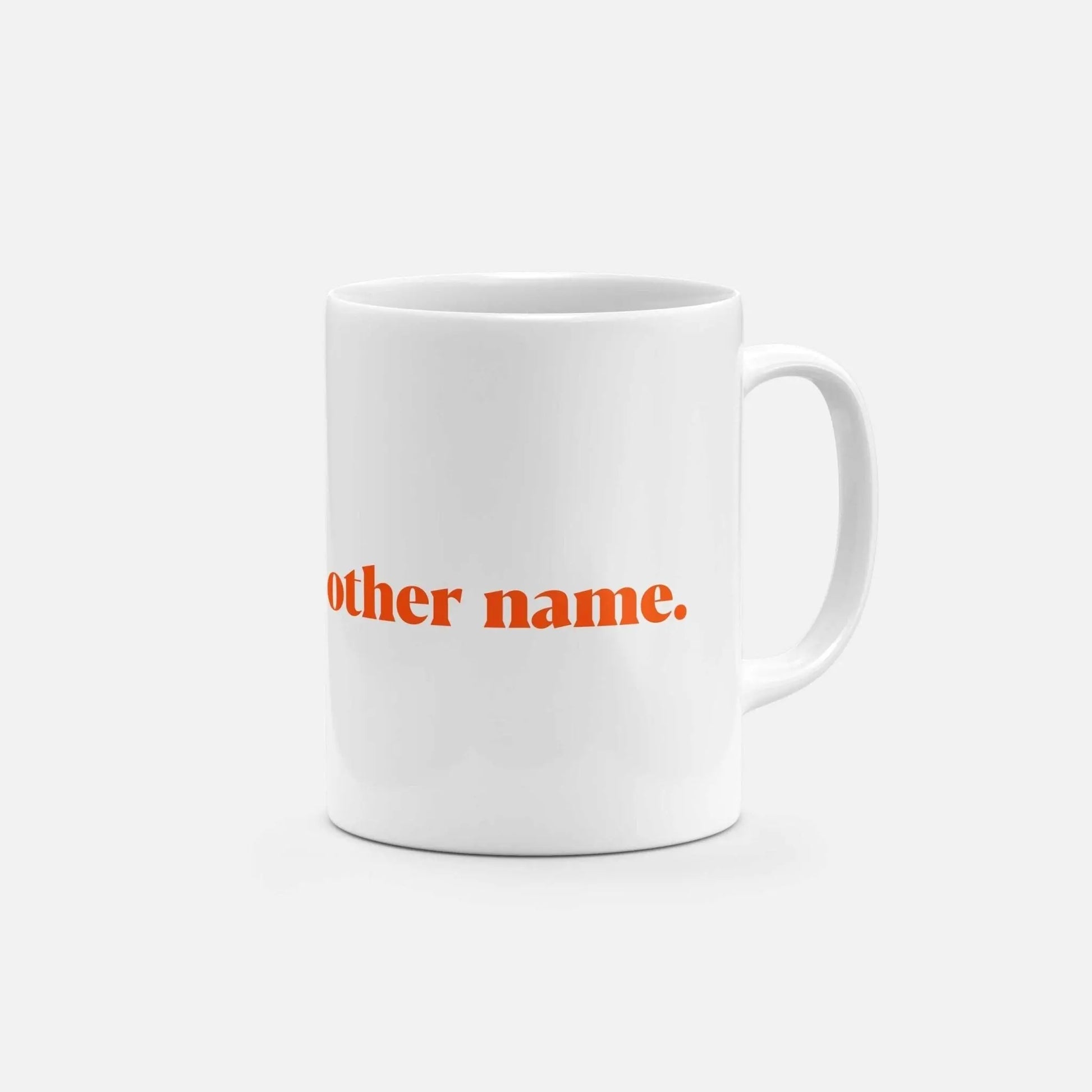 "A Rose by Any Other Name" 11oz Mug