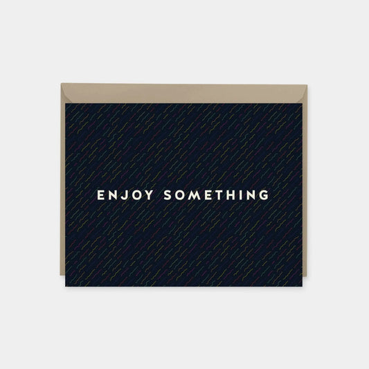 "Enjoy Something" Brush Pattern Card
