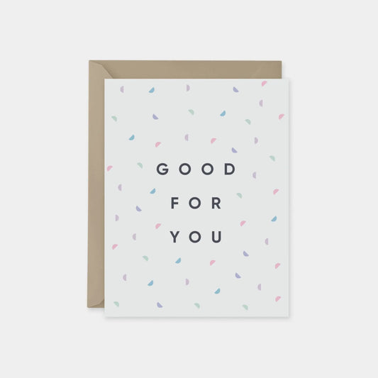 "Good For You" Modern Confetti Card