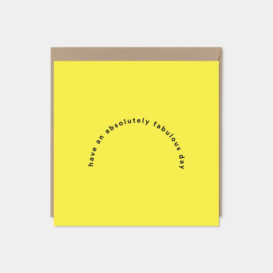 "Have An Absolutely Fabulous Day" Greeting Card