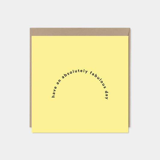 "Have An Absolutely Fabulous Day" Greeting Card