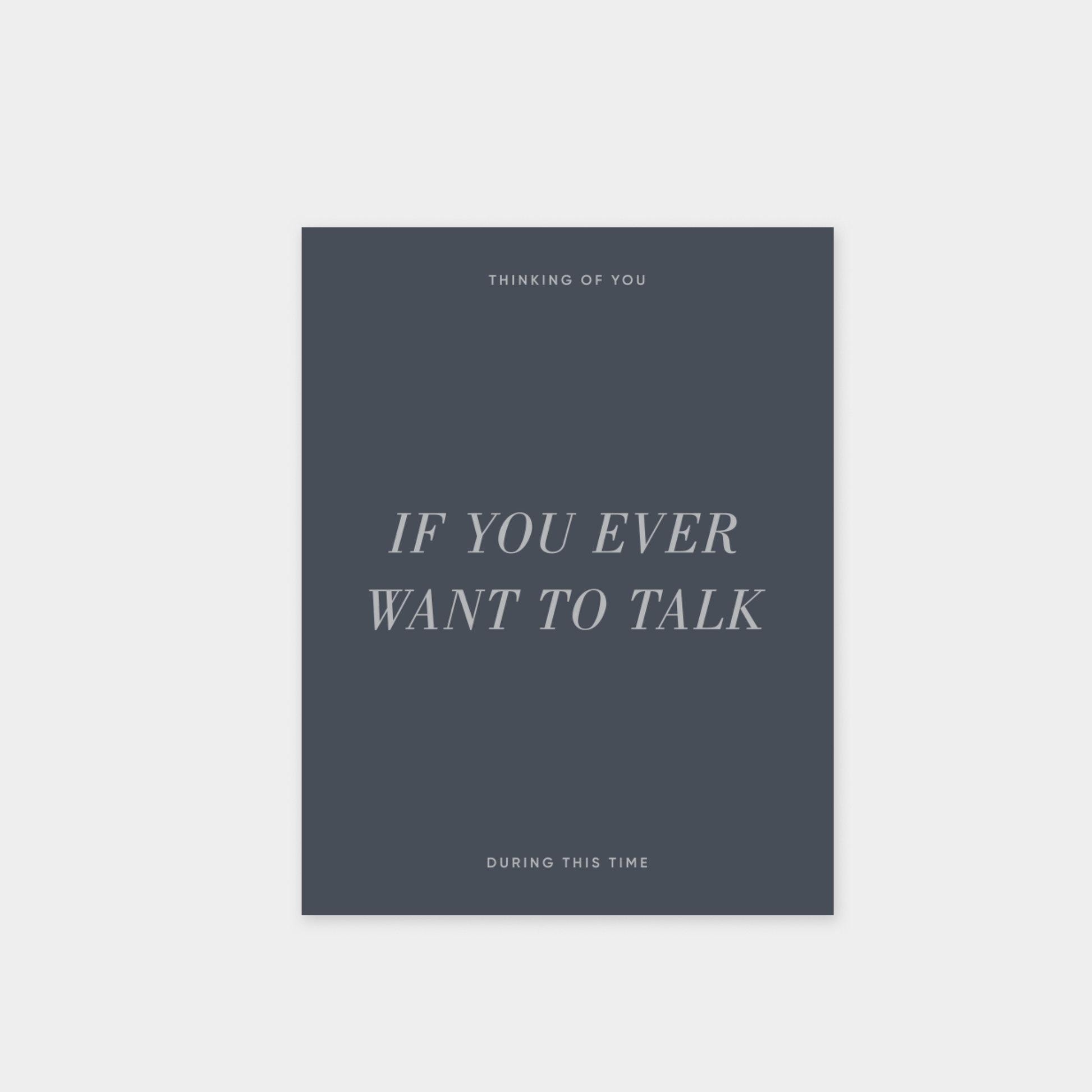 If You Ever Want To Talk Card