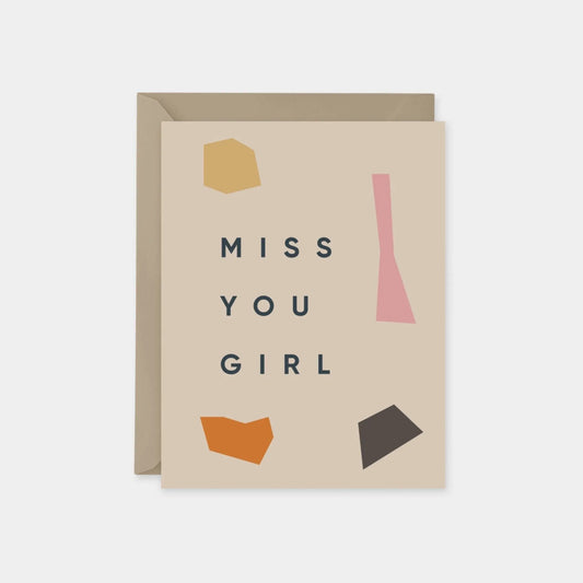 "Miss You Girl" Friendship Card