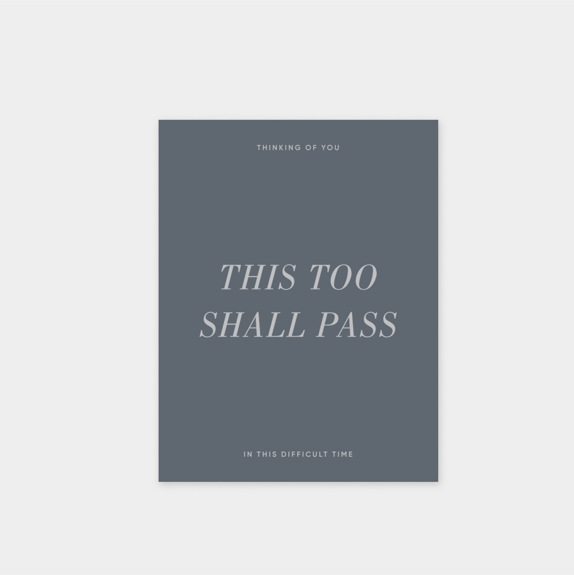 This Too Shall Pass Card II