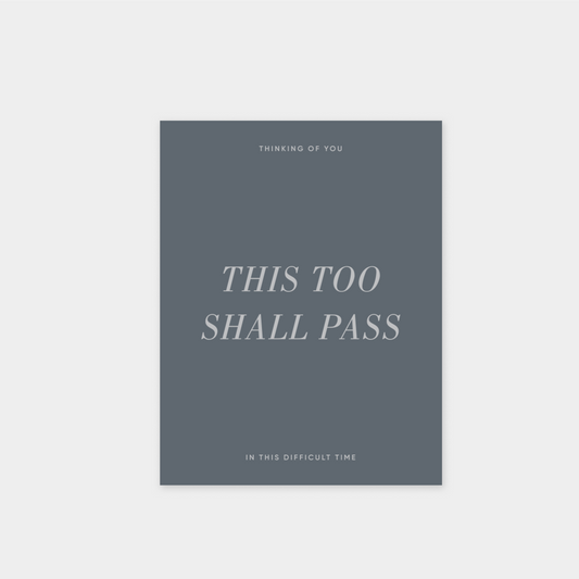 This Too Shall Pass Card II