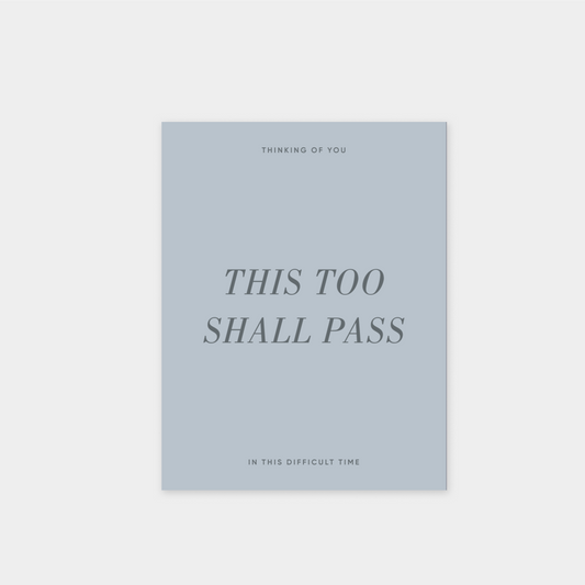 This Too Shall Pass Card