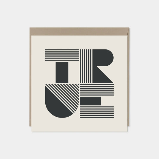 "True" Modern Geo Typography Card